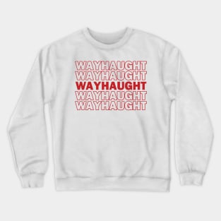 Wayhaught Thank You Bag Design Crewneck Sweatshirt